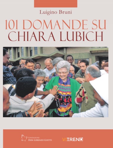 101 domande su Chiara Lubich 500